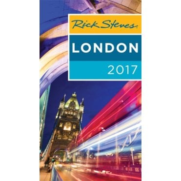 Rick Steves London 2017 : 2017 Edition