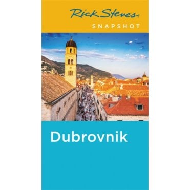 Rick Steves Snapshot Dubrovnik (Fifth Edition)