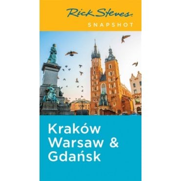 Rick Steves Snapshot Krakow, Warsaw & Gdansk, Fifth Edition