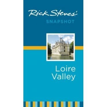 Rick Steves' Snapshot Loire Valley