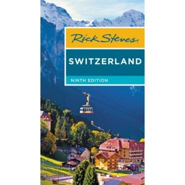Rick Steves Switzerland (Ninth Edition)