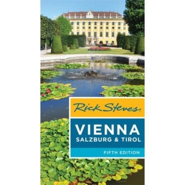 Rick Steves Vienna, Salzburg & Tirol, 5th Edition