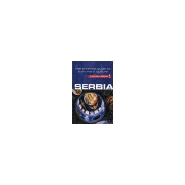 Serbia - Culture Smart! The Essential Guide to Customs & Culture