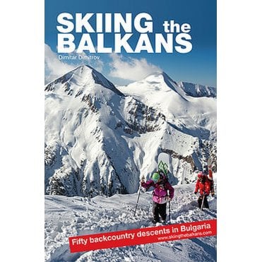 Skiing the Balkans. Fifty backcountry descents in Bulgaria