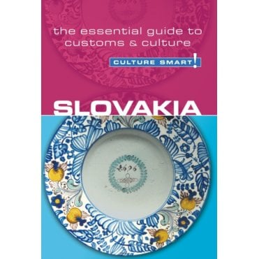 Slovakia - Culture Smart! The Essential Guide to Customs & Culture