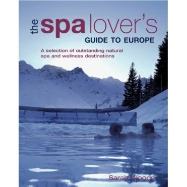 Spa Lover's Guide to Europe