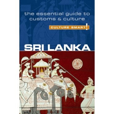 Sri Lanka - Culture Smart! The Essential Guide to Customs & Culture