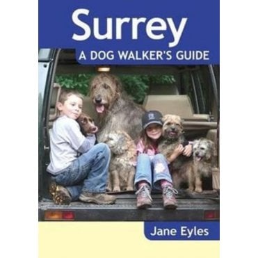 Surrey - a Dog Walker's Guide