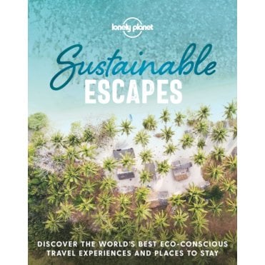 Sustainable Escapes - Lonely Planet