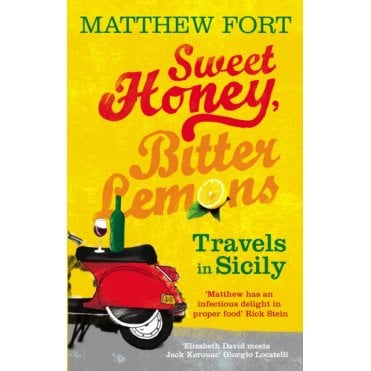 Sweet Honey, Bitter Lemons : Travels in Sicily on a Vespa