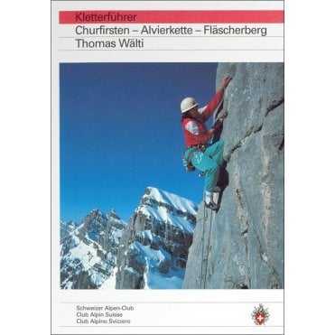 Alpine Climbing - Churfirsten - Alvier - Fläscherkette (German Language)