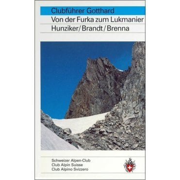 Alpine Hiking - Gotthard, from the Furka to the Lukmanier (German Language)
