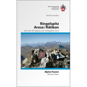 Alpine Hiking - Grison Alps, Ringelspitz - Arosa - Rätikon, From Segna pass to Schlappiner pass (German Language)
