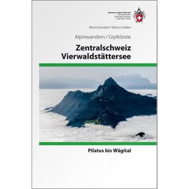 Alpine Hiking - Summit around Central Switzerland / Lake Lucerne (German Language)