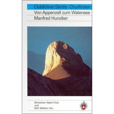 Alpine Hiking - Säntis - Churfirsten, from Appenzell to Lake Walen (German Language)