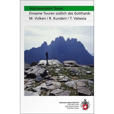 Alpine Hiking - Ticino, Desert tours to the south of the Gotthard (German Language)