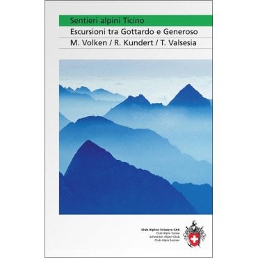 Alpine hiking - Ticino, Excursions from Generoso and San Gottardo (Italian Language)
