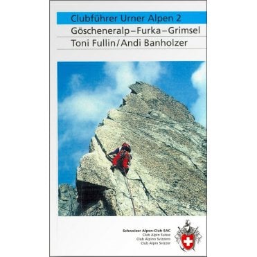 Alpine Hiking - Urner Alps 2 (UR 2), Göscheneralp - Furka - Grimsel (German Language)