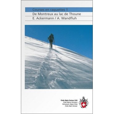 Alpine Showshoe Tours - From Montreux to Lake Thun (French Language)