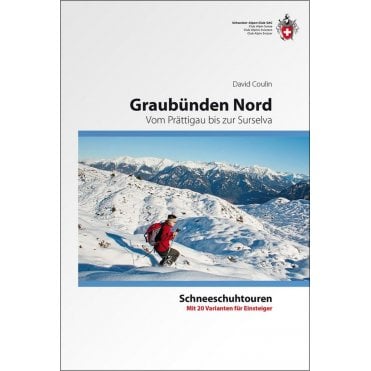 Alpine Showshoe Tours - North Grisons, from Prättigau to Surselva (German Language)