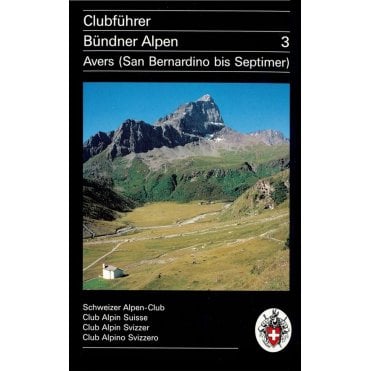 Grison Alps 3 (GR 3): Avers (San Bernardino to Septimer) (German Language)