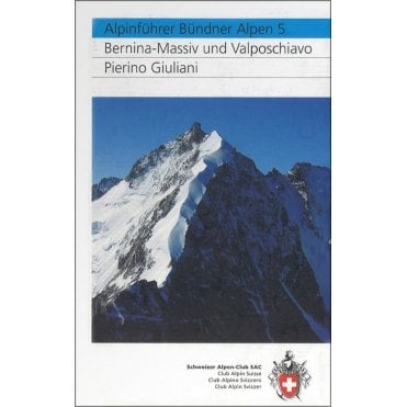 Grison Alps 5 (GR 5): Bernina group and Valposchiavo (German Language)