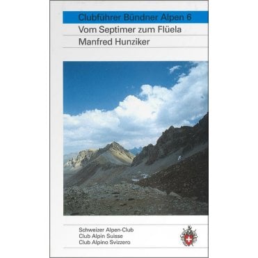 Grison Alps 6 (GR 6): From Septimer to Flüela (German Language)