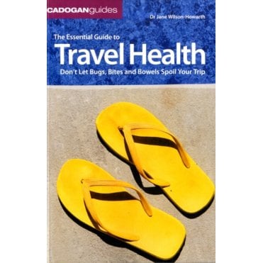 The Essential Guide To Travel Health