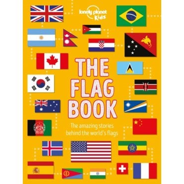 The Flag Book (Lonely Planet Kids)
