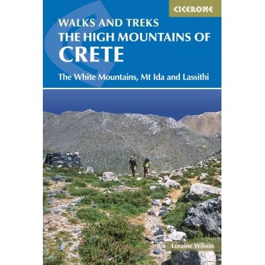 The High Mountains of Crete : The White Mountains, Psiloritis and Lassithi Mountains