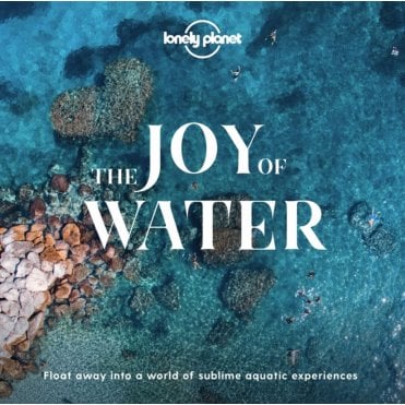The Joy Of Water - Lonely Planet