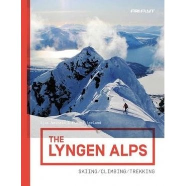 The Lyngen Alps (Norway) – Skiing, Climbing, Trekking