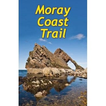 The Moray Coast Trail : With Dava and Moray Ways