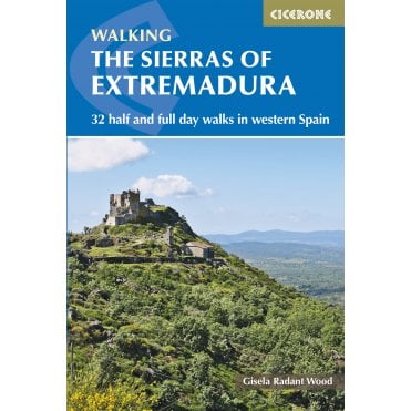 The Sierras of Extremadura : 32 half and full-day walks in western Spain's hills