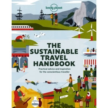 The Sustainable Travel Handbook - Lonely Planet