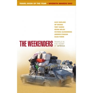 The Weekenders : Travels in the Heart of Africa