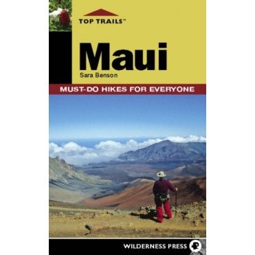 Top Trails: Maui : Must-Do Hikes for Everyone
