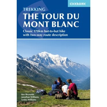 Tour of Mont Blanc : Complete two-way trekking guide