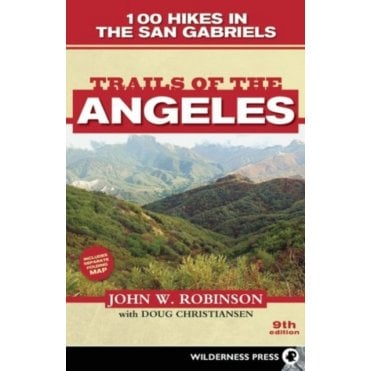 Trails of the Angeles : 100 Hikes in the San Gabriels