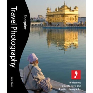 Travel Photography : The leading guide to travel and location photography