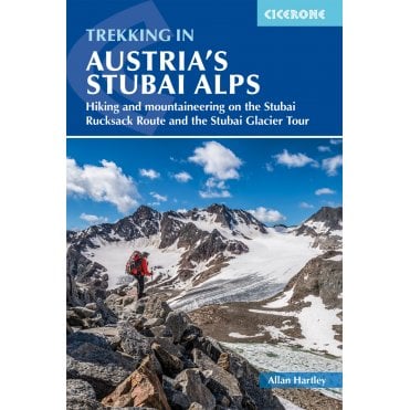 Trekking in the Stubai Alps : Walking the Stubai Rucksack Route and the Stubai Glacier Tour