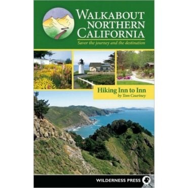 Walkabout Northern California : Hiking Inn to Inn