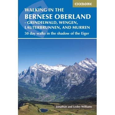 Walking in the Bernese Oberland : Over 100 walking routes