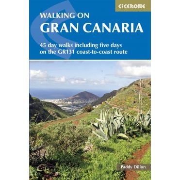 Walking on Gran Canaria : 45 day walks including the GR131