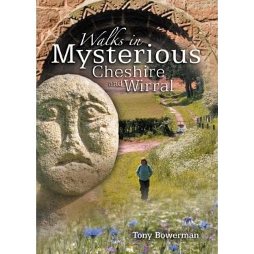 Walks in Mysterious Cheshire & Wirral