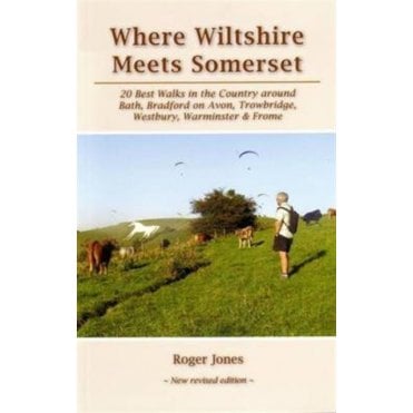 Where Wiltshire Meets Somerset: 20 Walks