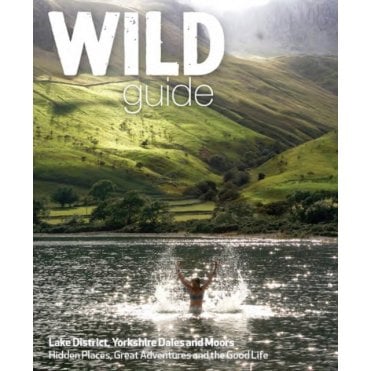 Wild Guide: Lake District & Yorkshire Dales