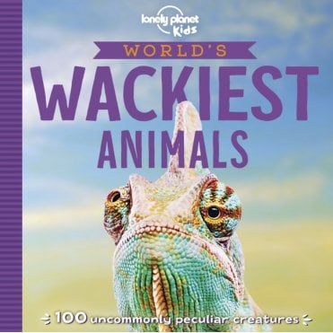 World's Wackiest Animals (Lonely Planet Kids)